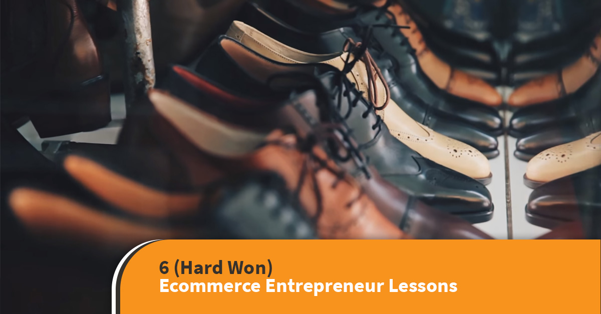 ecommerce entrepreneur lessons