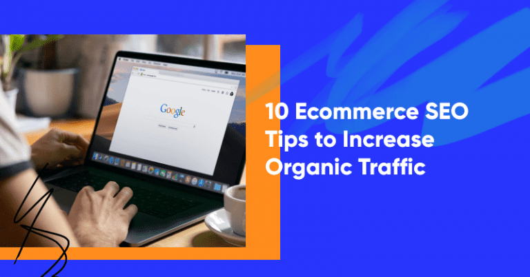 10 Ecommerce SEO Tips to Increase Organic Traffic