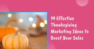 Thanksgiving marketing ideas