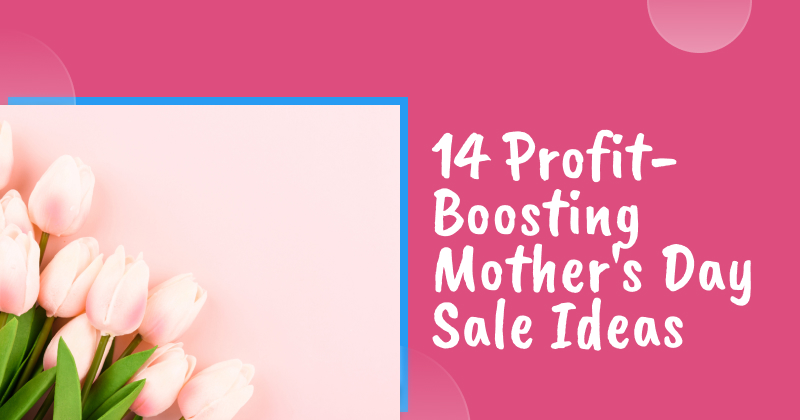 Mothers day sale ideas