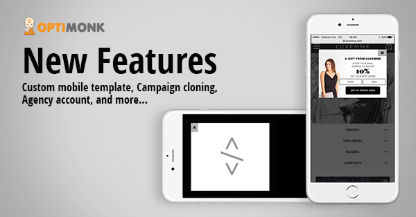 new features custom mobile template campaign cloning agency mobile template