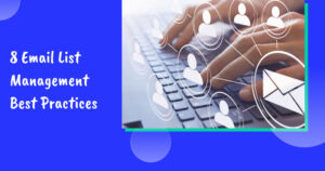 Email list management best practices