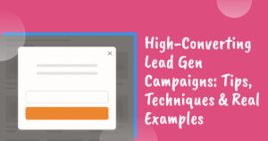 high converting lead gen campaigns