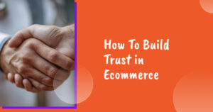 Build trust in ecommerce