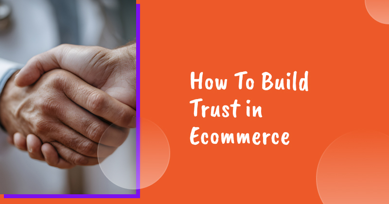 Build trust in ecommerce