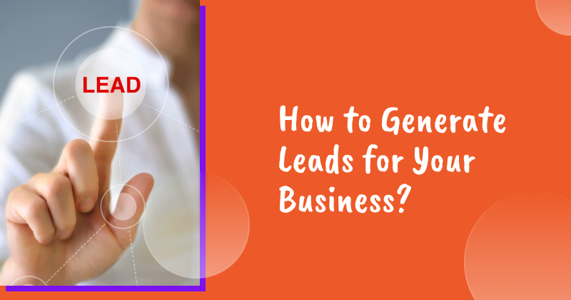 Generate leads for your business