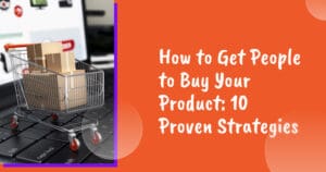 how to get people buy your product blog cover