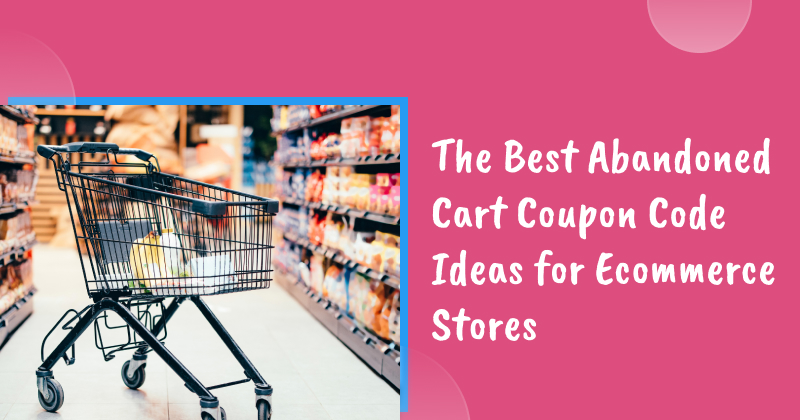 The best abandoned cart coupon code