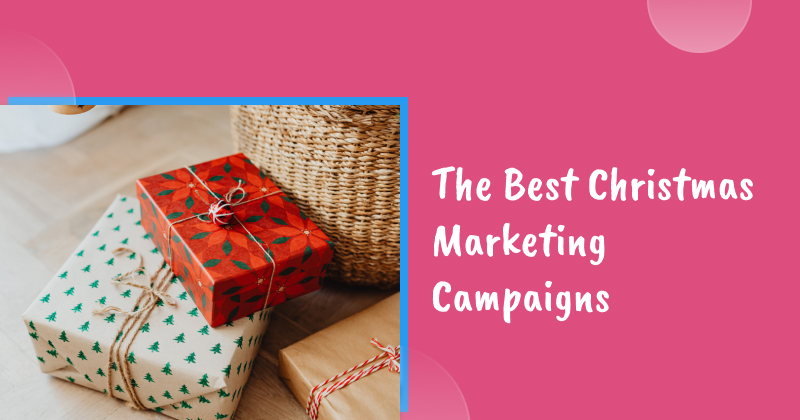 The best christmas marketing campaigns