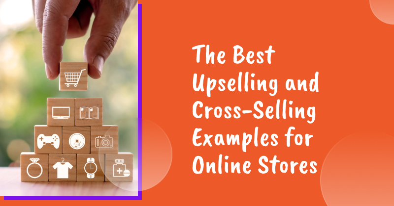 Upselling and cross selling examples