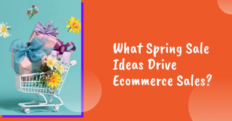 what spring sale ideas drive ecommerce sales