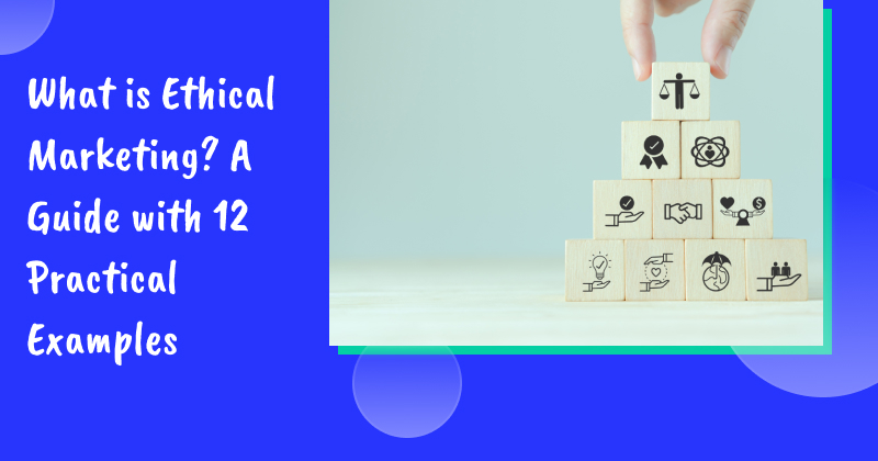 What is ethical marketing