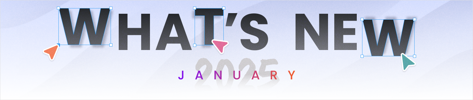 What's New - 2025 January