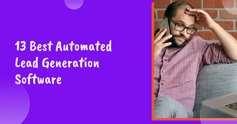 13 Best Automated Lead Generation Software