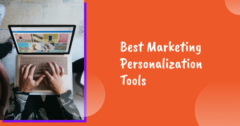 Best Marketing Personalization Tools