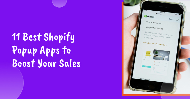 11 Best Shopify Popup Apps to Boost Your Sales
