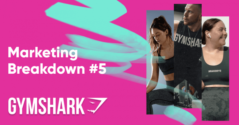 Marketing Breakdown: How Gymshark Bulked Up to Being a $1+ Billion Brand