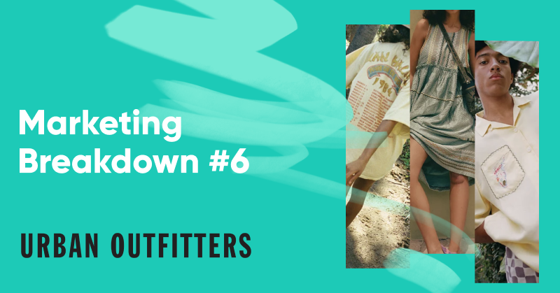 4 Tips to Help You Replicate Urban Outfitters' Marketing Strategy