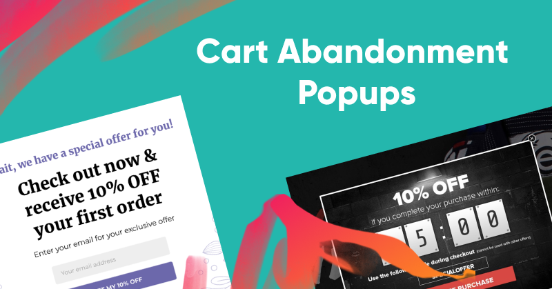 5 Must-have Cart Abandonment Popups for Your Shopify Store