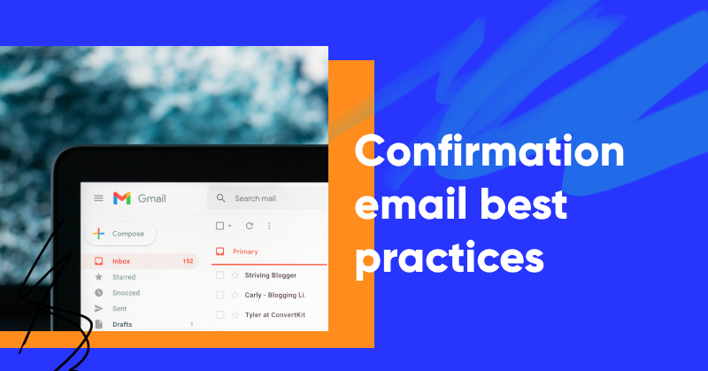 Confirmation email best practices and examples