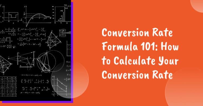 Conversion Rate Formula 101: How to Calculate Your Conversion Rate