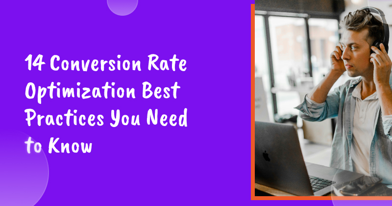 14 Conversion Rate Optimization Best Practices You Need to Know