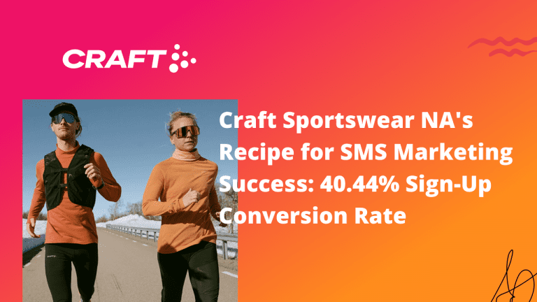 Craft Sportswear NA's Recipe for SMS Marketing Success: 40.44% Sign-Up Conversion Rate