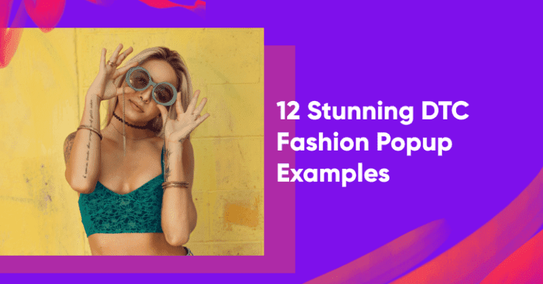 12 Stunning DTC Fashion Popup Examples