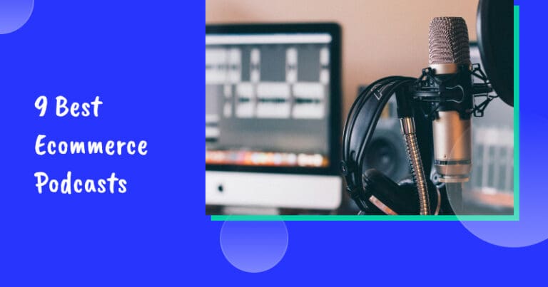 9 Best Ecommerce Podcasts (+recommended episodes)