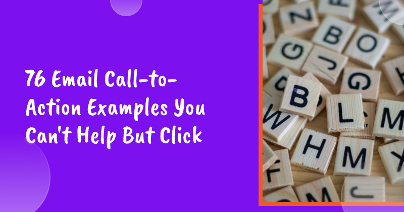 76 Email Call-to-Action Examples You Can't Help But Click