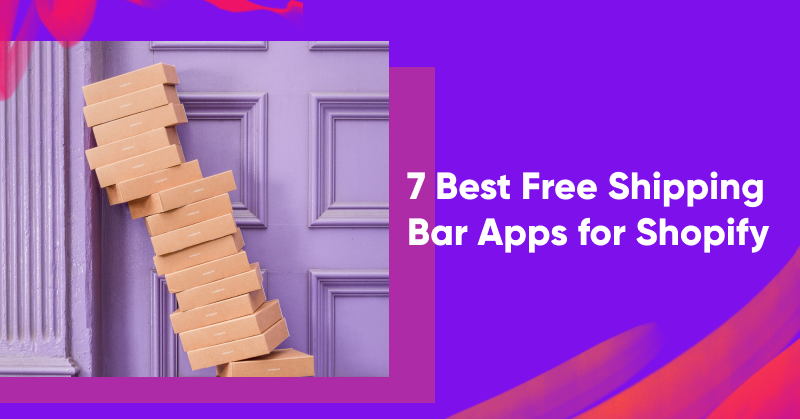 7 Best Free Shipping Bar Apps for Shopify in 2023