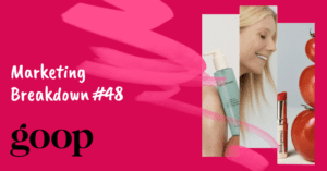 Goop Marketing Breakdown: How They Turned Content and Controversy Into a Cult Brand