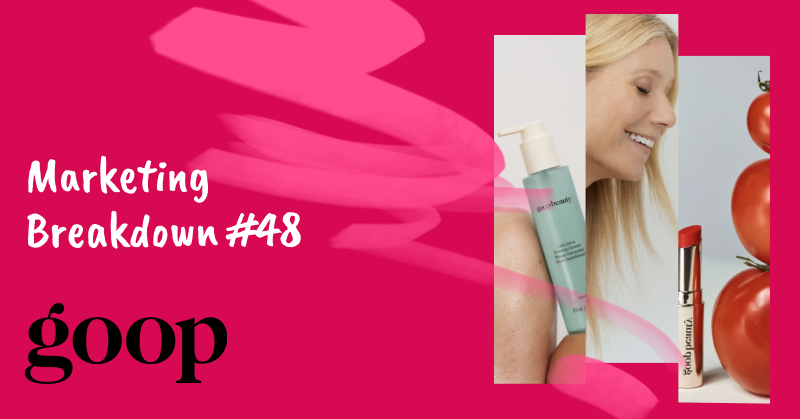 Goop Marketing Breakdown: How They Turned Content and Controversy Into a Cult Brand