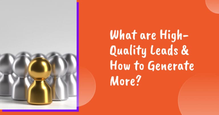 What are high quality leads?