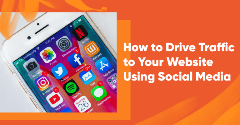 How to Drive Traffic to Your Website Using Social Media