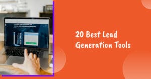 20 Best Lead Generation Tools