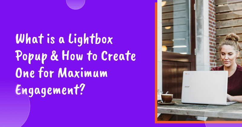 What is a Lightbox Popup & How to Create One for Maximum Engagement?