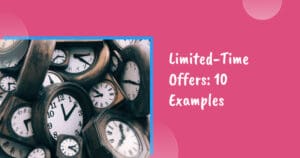 Limited-Time Offers: 10 Examples (+Templates)