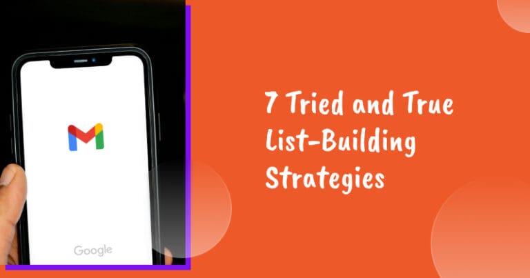 7 Tried and True List-Building Strategies That Work
