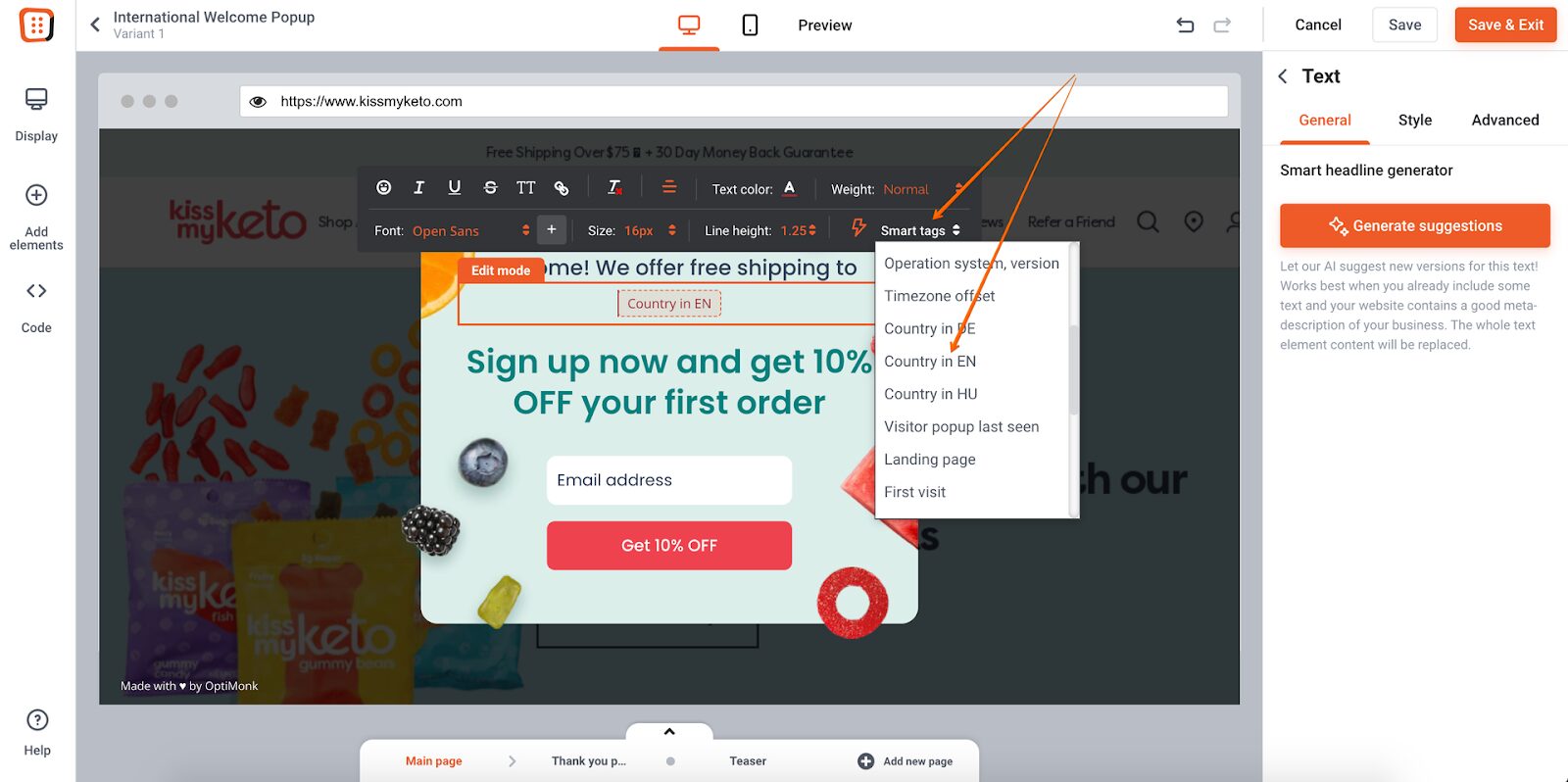Edit your popup based on location in OptiMonk's drag and drop editor.