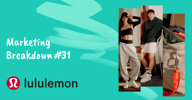 Lululemon Marketing Breakdown: Secrets Behind the $9.61-Billion Success Story