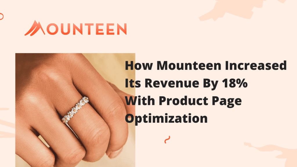 How Mounteen Increased Its Revenue By 18% With AI-Powered Mass Product Page Optimization