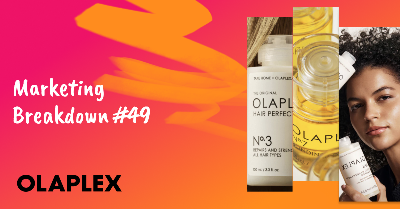 Olaplex marketing breakdown.