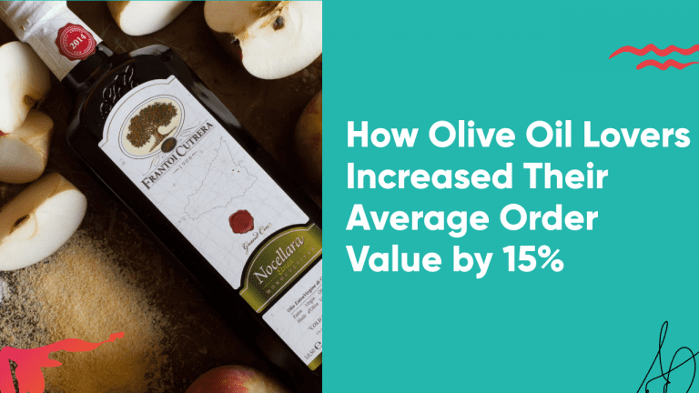 How Olive Oil Lovers Increased Their Average Order Value by 15%