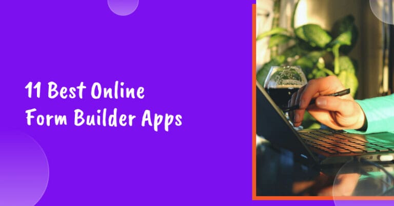 11 Best Online Form Builder Apps