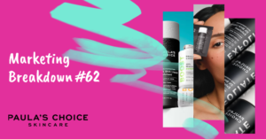 Paula's Choice marketing breakdown
