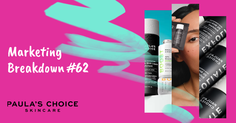 Paula's Choice marketing breakdown