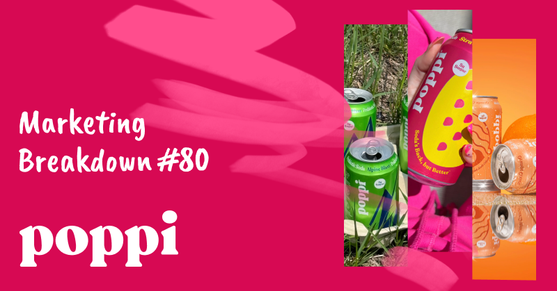 Poppi Marketing Breakdown: How They Built a Soda Empire by Ditching the Rules and Owning the Scroll
