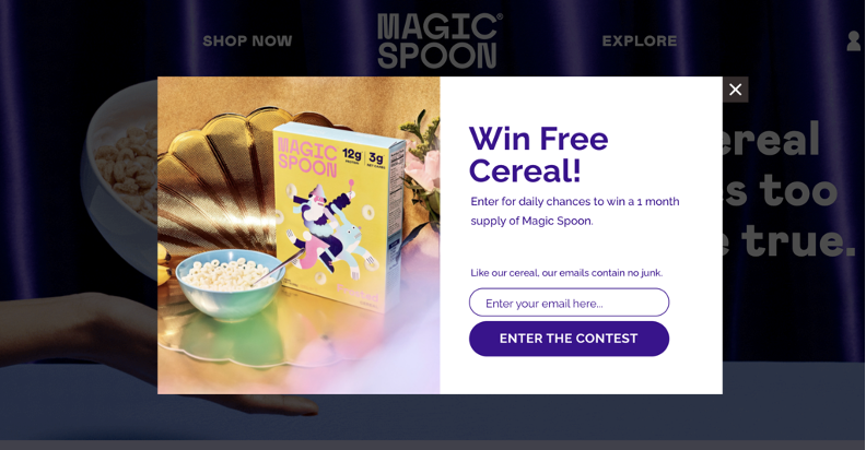 An entry popup example from Magic Spoon