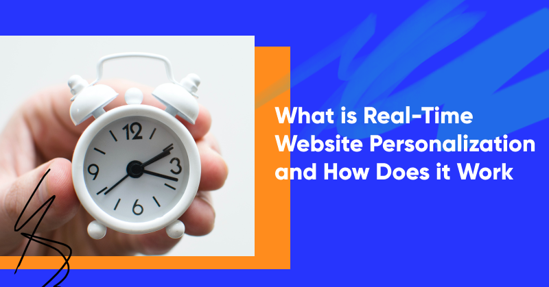 What is Real-Time Website Personalization and How Does it Work